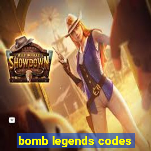 bomb legends codes